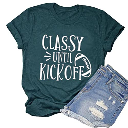 Women Classy Until Kickoff T-Shirt Football Shirt Game Day Shirt