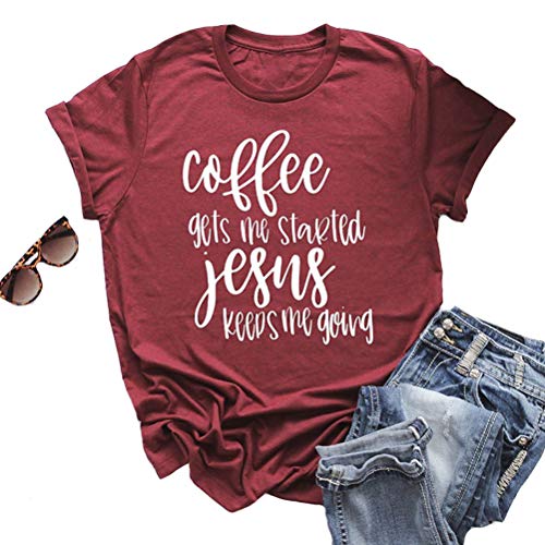 Women Coffee Gets Me Started Jesus Keeps Me Going Christian T-Shirt