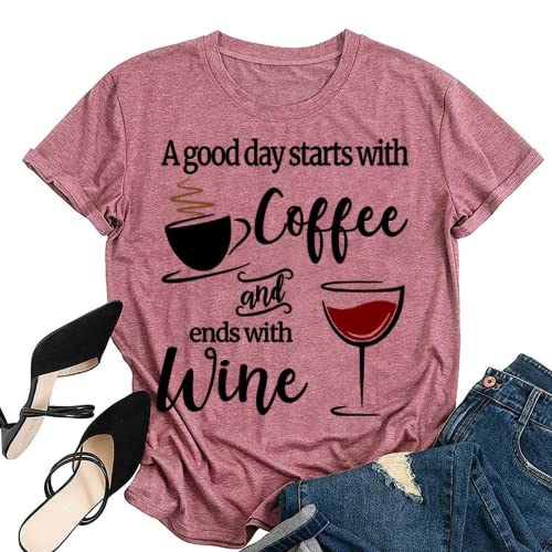 Women Coffee Wine Tee Shirt A Good Day Starts with Coffee & Ends with Wine T-Shirt