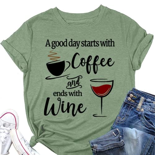Women Coffee Wine Tee Shirt A Good Day Starts with Coffee & Ends with Wine T-Shirt