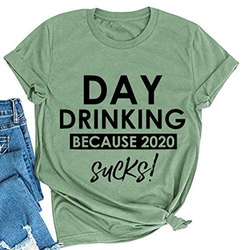 Women Day Drinking T-Shirt Because 2020 Sucks Funny T-Shirt