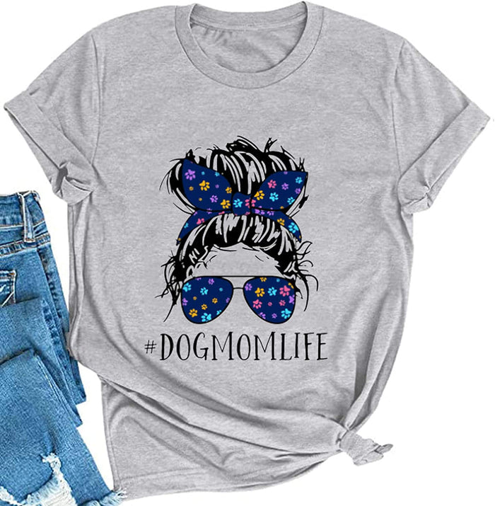 Women Dog Mom Life T-Shirt Cute Graphic Shirt for Dog Lovers