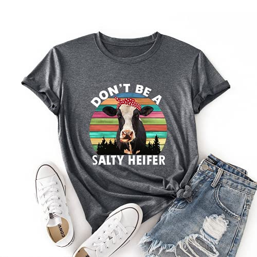 Women Don't Be A Salty Heifer T-Shirt Loose Popular Short Sleeve Funny Cow Shirt