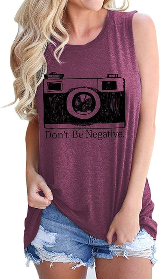 Women Don't Be Negative Shirt Funny Photographer T Shirt Positive Vibes Shirt