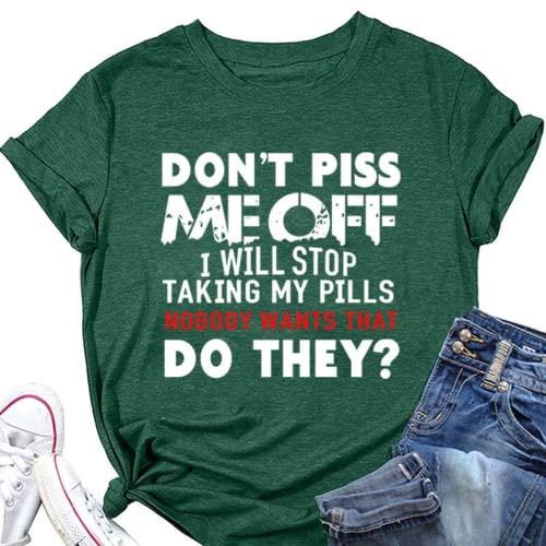 Women Don't Piss Me Off Funny T-Shirt