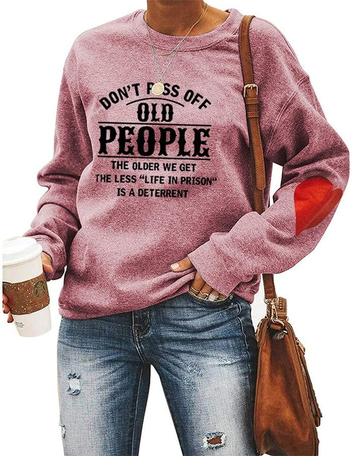 Women Don't Piss Off Old People Sweatshirt Casual Love Sleeves Printed Round Neck Vintage Sweater
