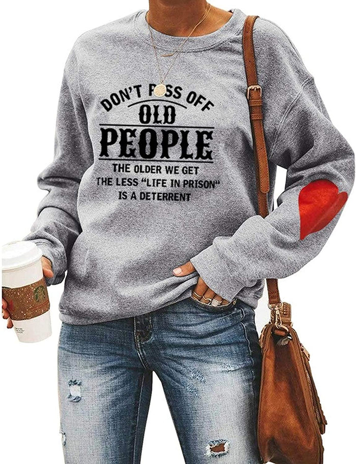 Women Don't Piss Off Old People Sweatshirt Casual Love Sleeves Printed Round Neck Vintage Sweater