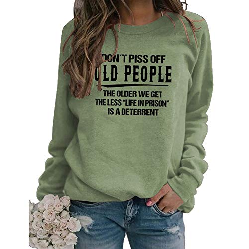 Women Don't Piss Off Old People Sweatshirt Long Sleeve Crew Neck Vintage Sweater