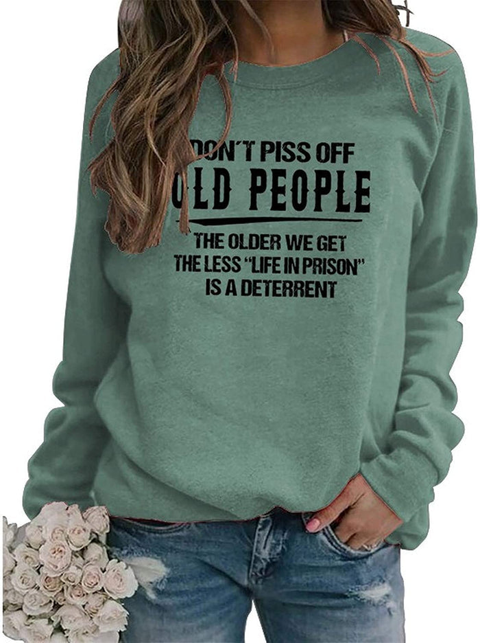 Women Don't Piss Off Old People Sweatshirt Long Sleeve Crew Neck Vintage Sweater
