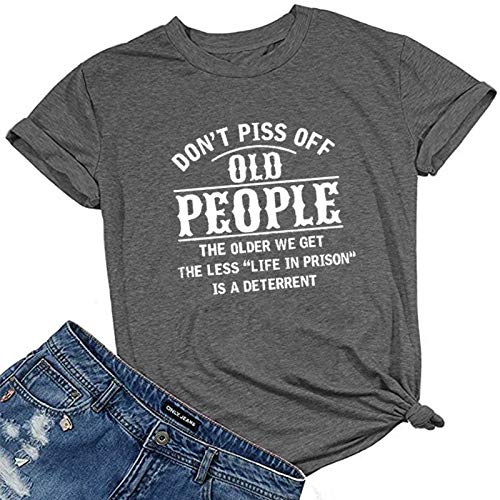 Women Don't Piss Off Old People T-Shirt