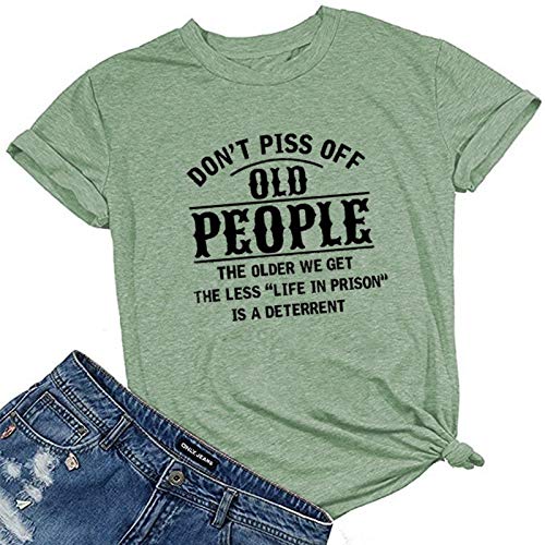 Women Don't Piss Off Old People T-Shirt