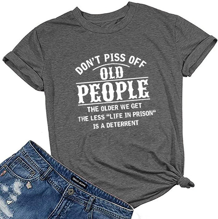 Women Don't Piss Off Old People T-Shirt