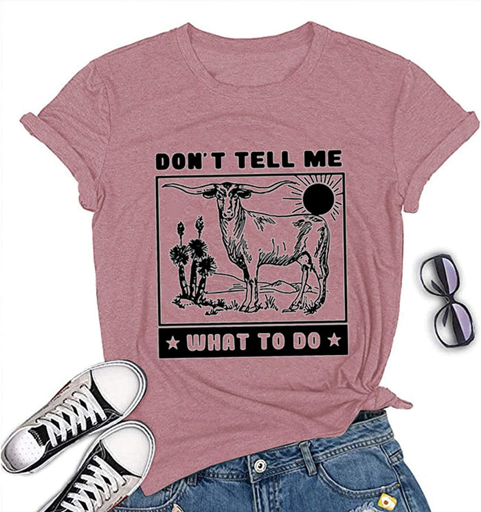 Women Don't Tell Me What to Do Funny Heifer T-Shirt Cow Graphic Shirt