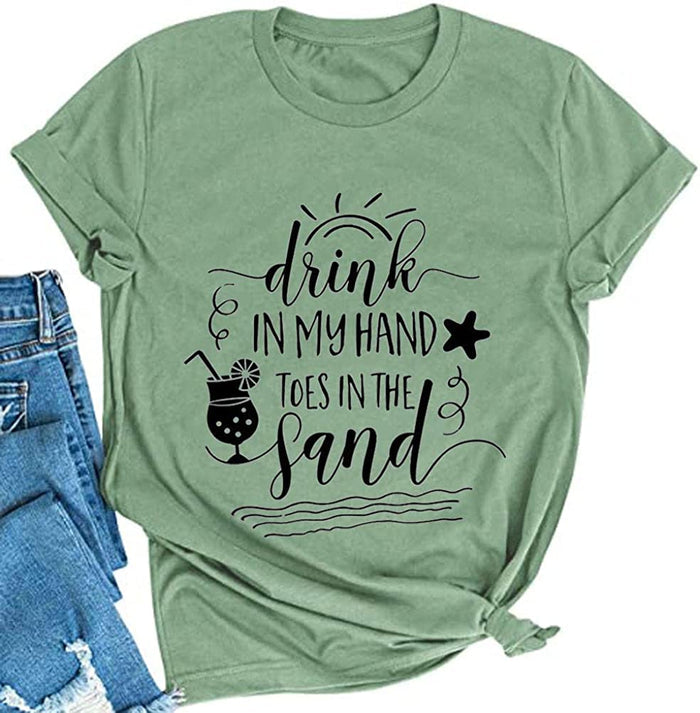 Women Drink in My Hand Toes in The Sand T-Shirt