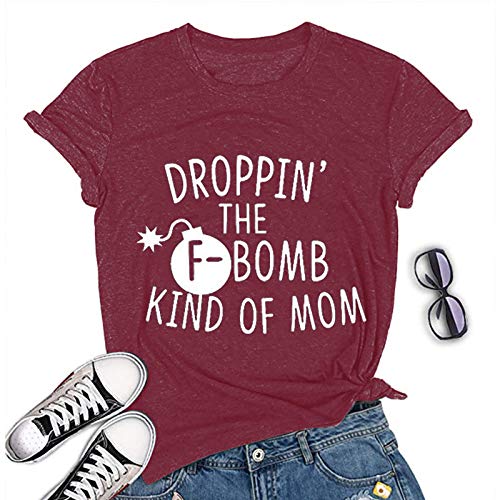 Women Droppin The F-Bomb Kind of Mom T-Shirt