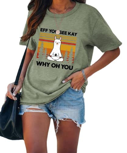 Women Eff You See Kay Why Oh You T-Shirt Yoga Shirt