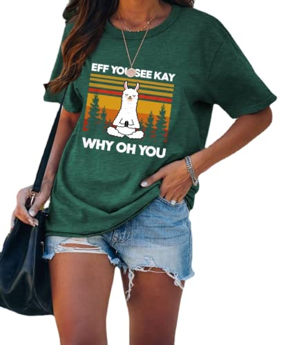 Women Eff You See Kay Why Oh You T-Shirt Yoga Shirt