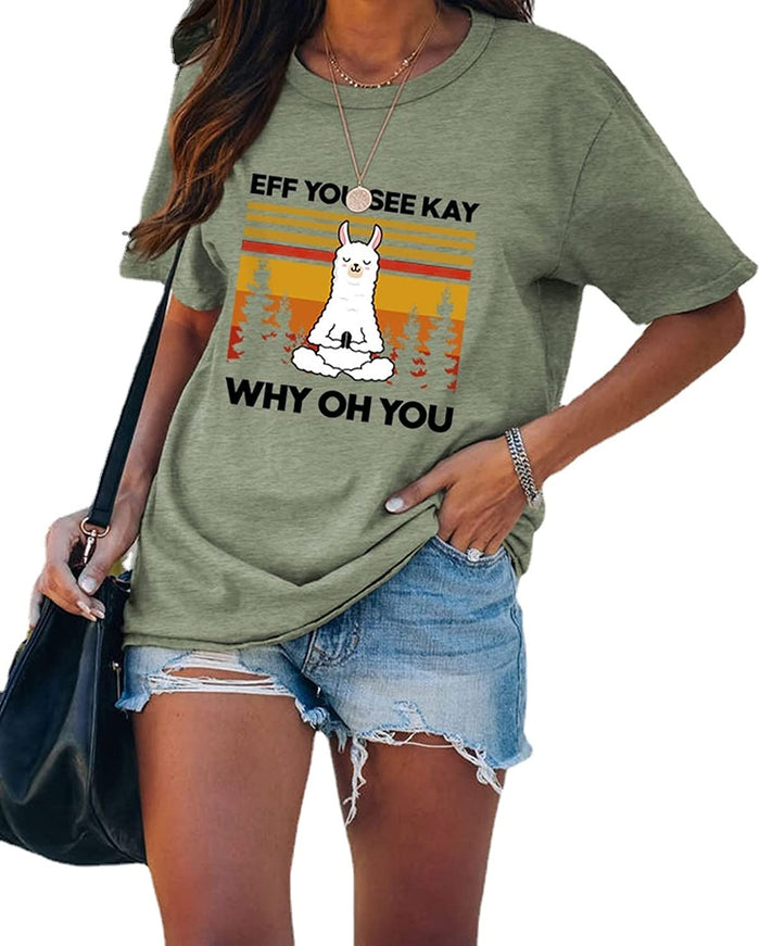 Women Eff You See Kay Why Oh You T-Shirt Yoga Shirt