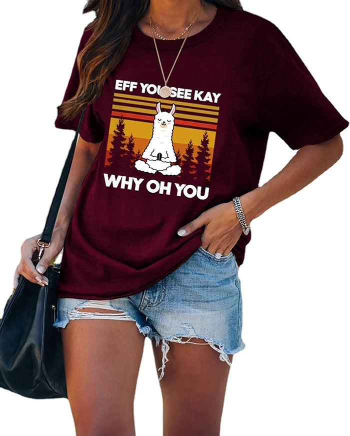 Women Eff You See Kay Why Oh You T-Shirt Yoga Shirt