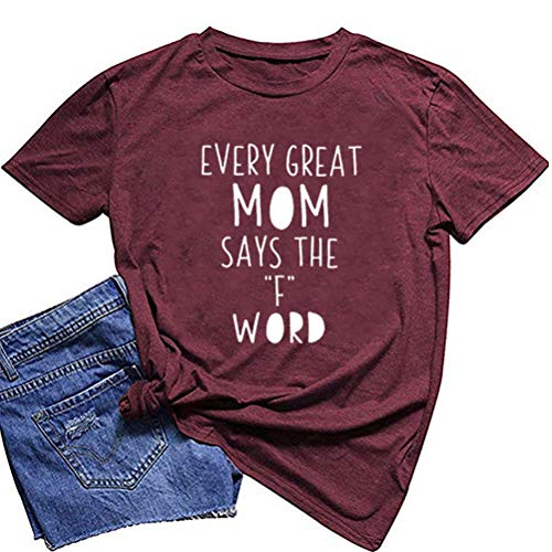 Women Every Great Mom Says The F Word T-Shirt Mom Graphic Shirt