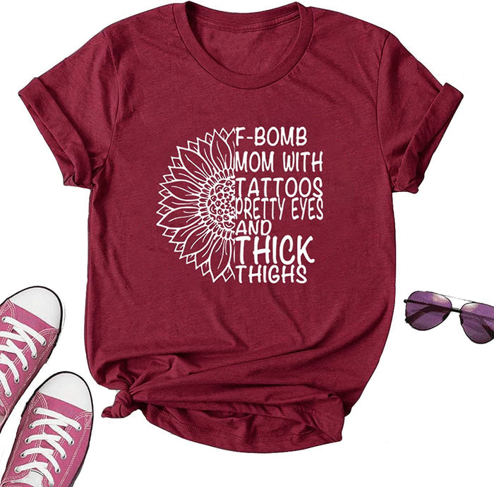 Women F-Bomb Mom with Tattoos Pretty Eyes and Thick Thighs T-Shirt F-Bomb Mom Sunflower Shirt