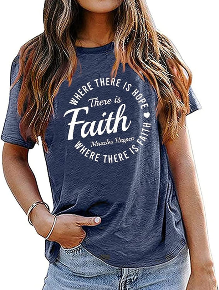 Women Faith Tee Shirt Where There is Hope There is Faith T-Shirt Hope Faith Miracles Shirt