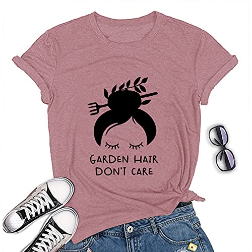 Women Garden Hair Don't Care T-Shirt Garden Shirt Plant Lover Shirt
