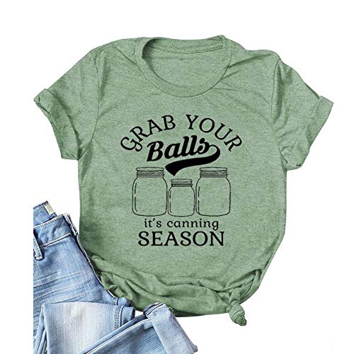 Women Grab Your Balls It's Canning Season Canning T-Shirt Women Graphic Shirt