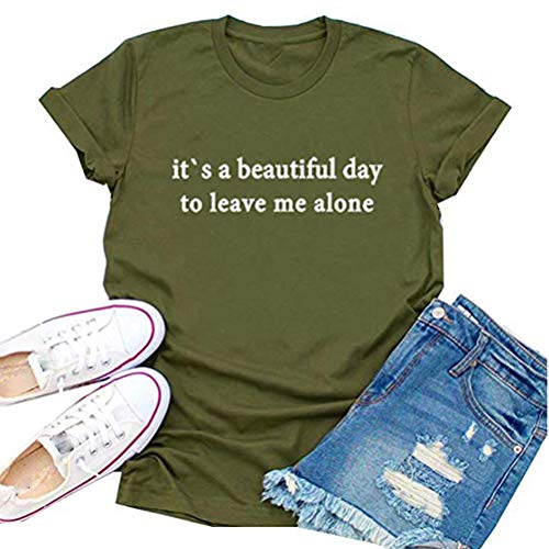 Women Graphic T-Shirt It's A Beautiful Day to Leave Me Alone Shirt