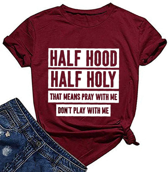 Women Half Hood Half Holy T-Shirt Pray with Me Don't Play with Me Shirt