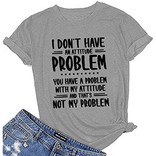 Women I Don't Have an Attitude Problem T-Shirt