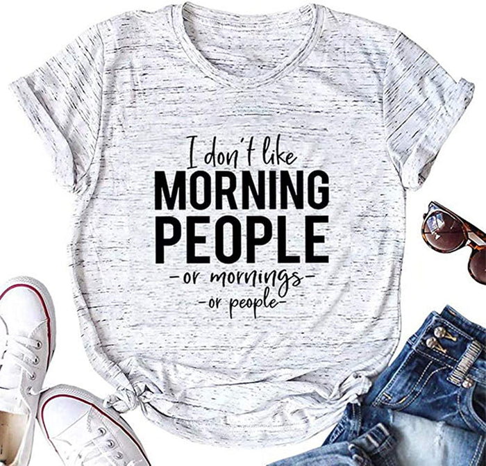 Women I Don't Like Morning People Funny T-Shirt