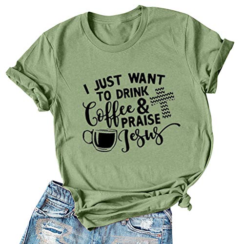 Women I Just Want to Drink Coffee & Praise Jesus T-Shirt