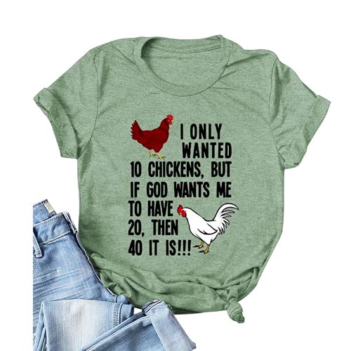 Women I Only Wanted 10 Chickens T-Shirt Funny Chicken Shirt