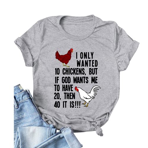 Women I Only Wanted 10 Chickens T-Shirt Funny Chicken Shirt