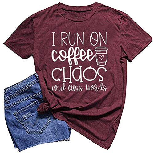 Women I Run on Coffee Chaos and Cuss Words T-Shirt