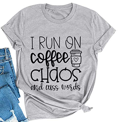 Women I Run on Coffee Chaos and Cuss Words T-Shirt