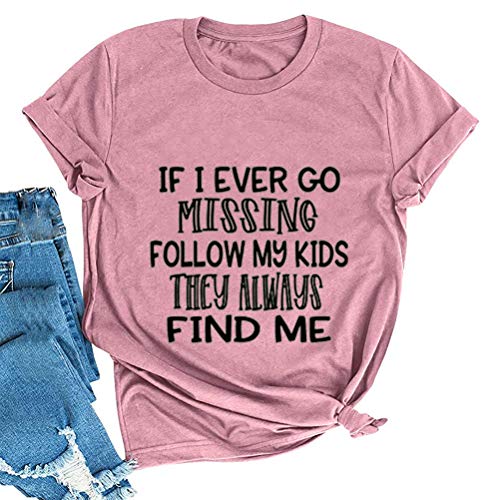 Women If I Ever Go Missing Follow My Kids T-Shirt Graphic Shirt for Women