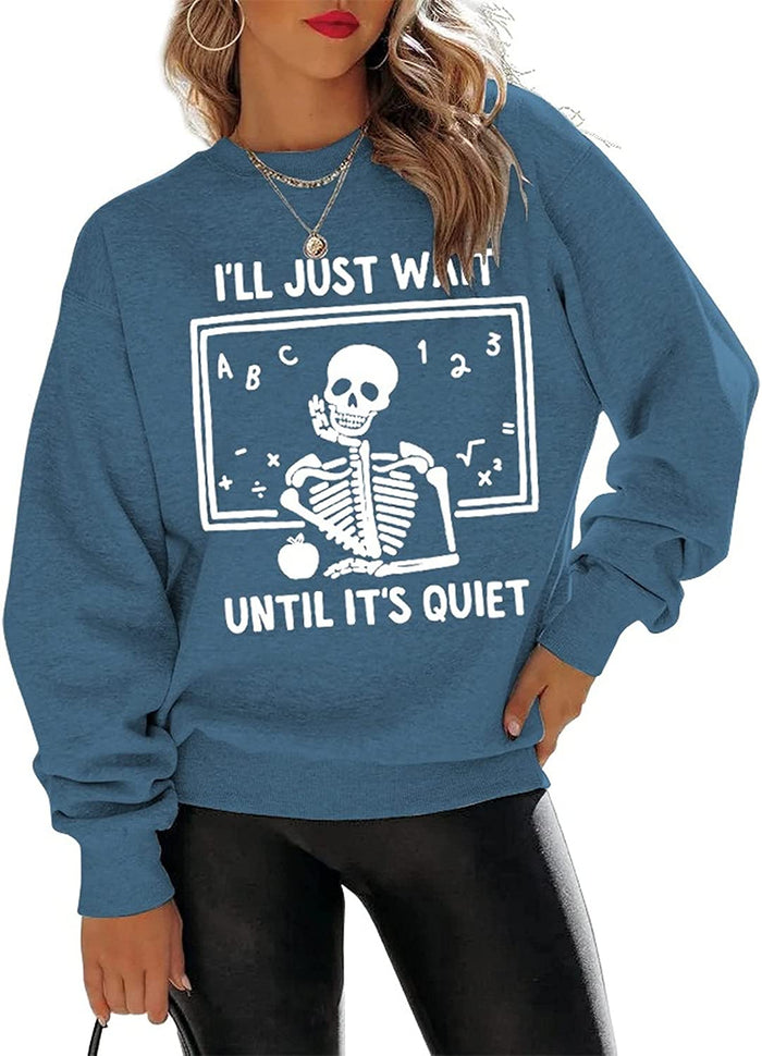 Women I'll Just Wait Until It's Quiet Sweatshirt