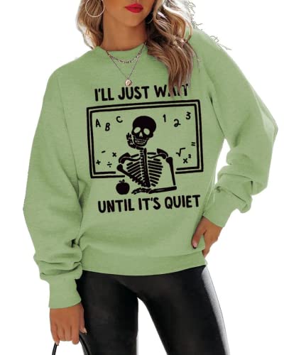 Women I'll Just Wait Until It's Quiet Sweatshirt