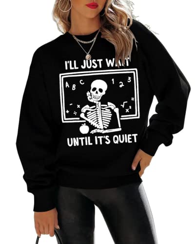 Women I'll Just Wait Until It's Quiet Sweatshirt