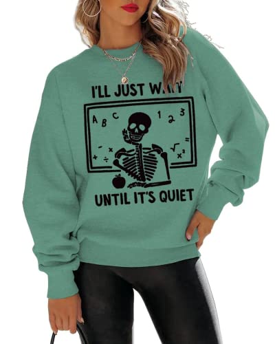 Women I'll Just Wait Until It's Quiet Sweatshirt