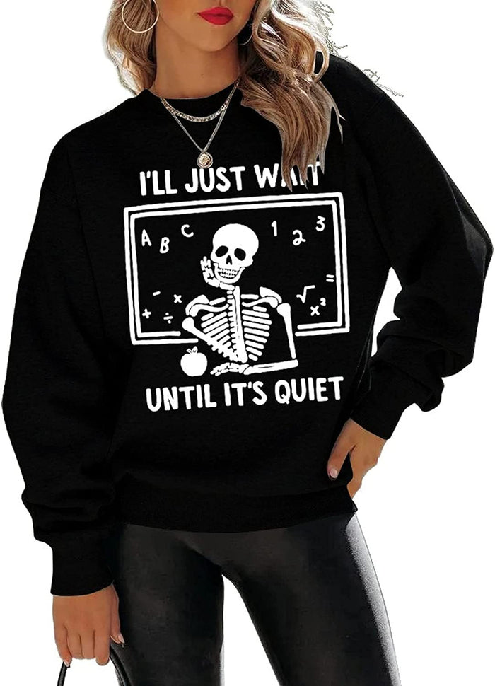 Women I'll Just Wait Until It's Quiet Sweatshirt