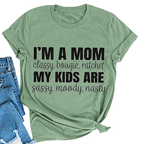 Women I'm A Mom Classy Bougie Ratchet T-Shirt Mom Life Shirt