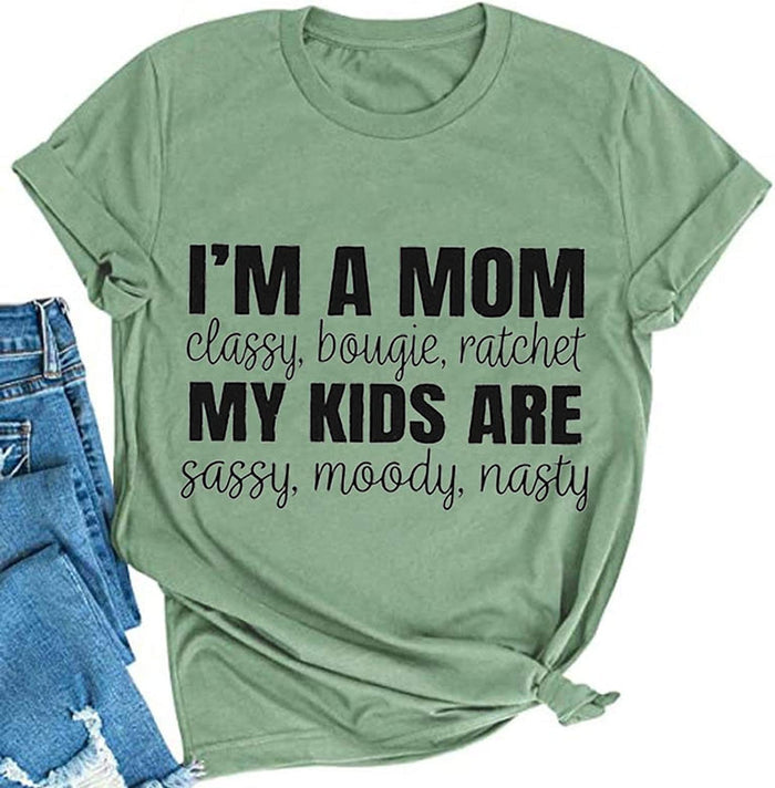 Women I'm A Mom Classy Bougie Ratchet T-Shirt Mom Life Shirt