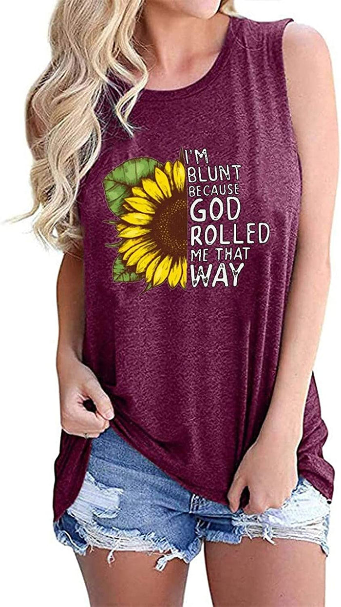 Women I'm Blunt Because GOD Rolled Me That Way Shirt Sunflower Shirt