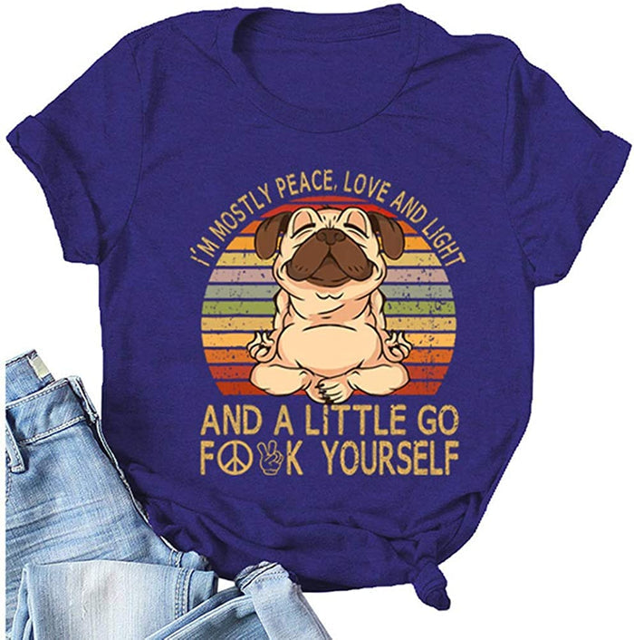 Women I'm Mostly Peace Love and Light T-Shirt Funny Yoga Shirt