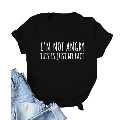 Women I'm Not Angry This is Just My Face Funny T-Shirt