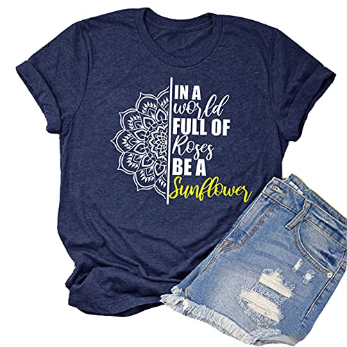 Women in a World Full of Roses be a Sunflower T-Shirt Mandala Sunflower Shirt