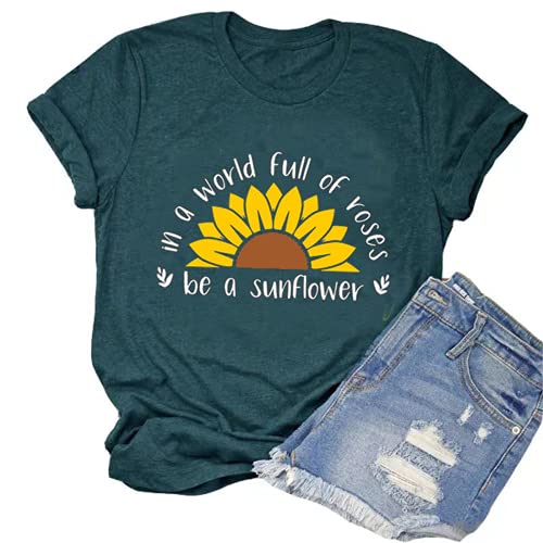 Women in a World Full of Roses be a Sunflower T-Shirt Sunflower Shirt